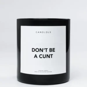 Don't Be A Cunt, Luxury Scented Candle